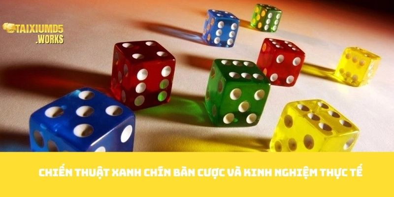 Chiến thuật xanh chín bàn cược và kinh nghiệm thực tế