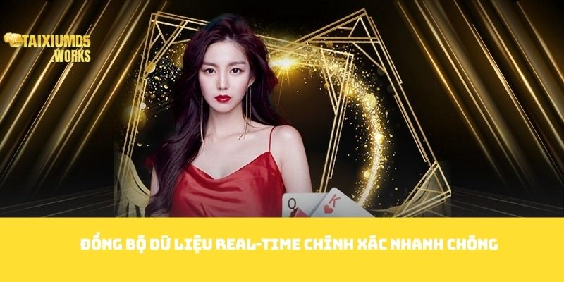 Đồng bộ dữ liệu real-time chính xác nhanh chóng
