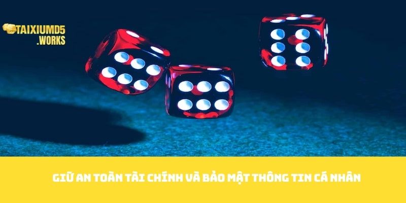 Giữ an toàn tài chính và bảo mật thông tin cá nhân