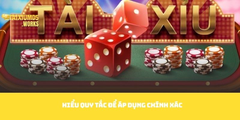 Hiểu quy tắc để áp dụng chính xác