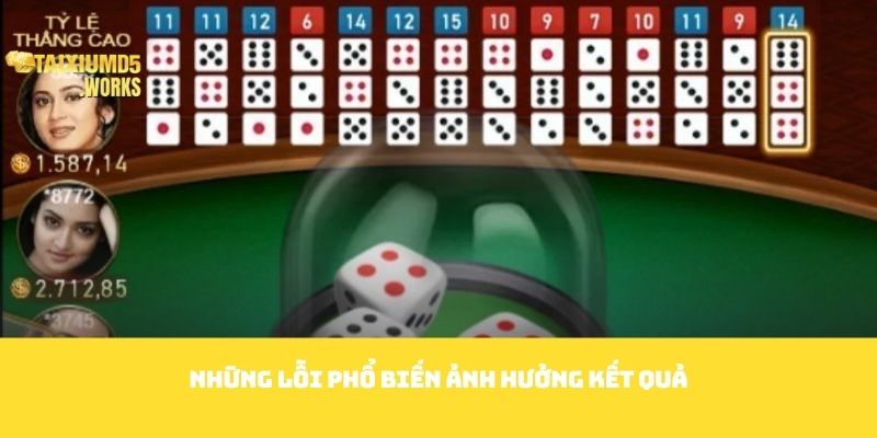Những lỗi phổ biến ảnh hưởng kết quả