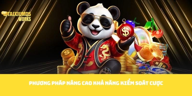 Phương pháp nâng cao khả năng kiểm soát cược
