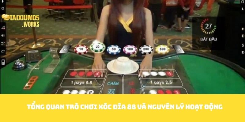 Tổng quan trò chơi Xóc đĩa 88 và nguyên lý hoạt động