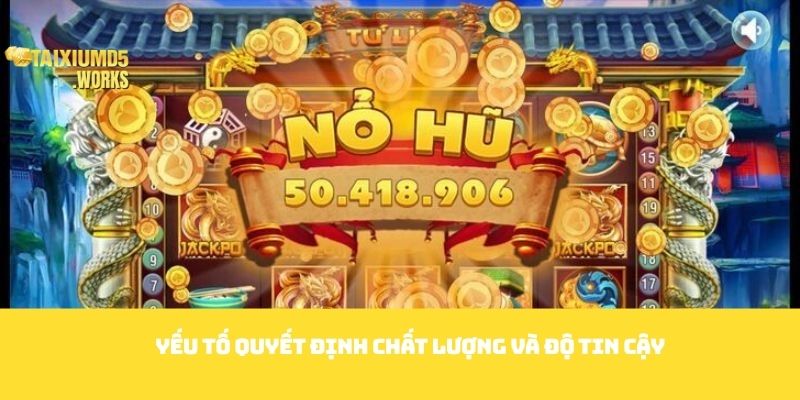 Yếu tố giúp nhận diện nền tảng đáng tin cậy